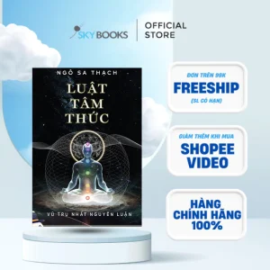 Luật Tâm Thức – Vũ Trụ Nhất Nguyên Luận